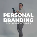 Strategi Efektif Membangun Personal Branding Di Era Modern